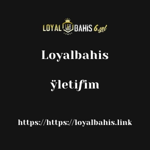 Loyalbahis ÿletiƒim